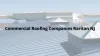 Hiring a Commercial Roofing Company? Get Honest Guidance