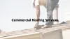 Are You Looking for Full-service Commercial Roofing Companies?