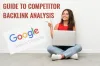 Guide to competitor backlink analysis with online good tool