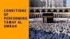 Conditions of performing tawaf al Umrah