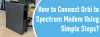 how to Connect Orbi to Spectrum Modem?