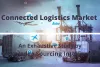 Connected Logistics Market - Connecting the World