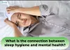 Connection between Sleep Hygiene and Mental Health