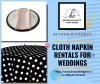 Cloth Napkin Rentals for Weddings — imgbb.com