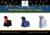 Rent Banquet Chair Covers — imgbb.com