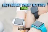 Best Budget Smart Watches in India - Best Product Reviews | Productlogy