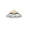 Core Values Construction & Roofing