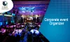 Top Strategies to Find the Best Corporate Event Organizer in Rajkot
