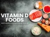 Vitamin D Foods- Health Benefits - AnytimeStrength