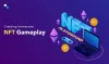 NFT Game Development: Designing Immersive Experiences for Players