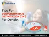 Tips For Conversion Rate Optimization (CRO) for Dentists – Corporate / NPO / Agency