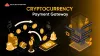 Crypto Payment Gateway Benefits