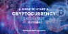 How to Start a Cryptocurrency Exchange Platform? - A Complete Guide for Crypto Beginners