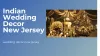 Dream Maker Weddings NJ — Get Top Indian Wedding Decoration in NJ This Way
