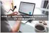 How To Increase Domain Authority (DA) Of A Website