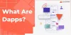 What Is Dapp? Power Of Unleashing The Global Enterprise