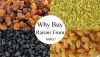 Why should you buy raisins from India?