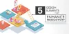 Five Essential Design Elements That Enhance Productivity