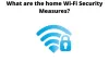 What are the home Wi-Fi Security Measures? - Mamby