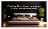 Title How to Select the Ideal Floating Bed for Your Bedroom? Learn more.