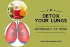 8 Ways to Detox Your Lungs Naturally at Home