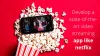 Develop a state-of-the-art video streaming app like netflix