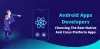 Developers Can Help Choosing The Best Native And Cross Platform Apps?