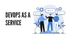 How to choose a DevOps service provider