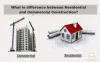 Differences between Residential and Commercial Construction