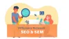 Difference Between SEO and SEM?