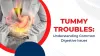 Tummy Troubles: Understanding Common Digestive Issues - Kalpit Healthcare