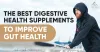 The Best Digestive Health Supplements To Improve Gut Health