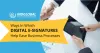 Ways in Which Digital E-Signatures help ease Business Processes