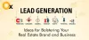 Lead Generation Ideas for Bolstering Your Real Estate Brand and Business