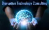 How Business Are Getting Benefits From Disruptive Technology Consulting?