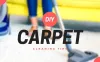 DIY Carpet Cleaning: 8 Smart Hacks from Experts – Home Decoration Tips