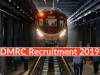DMRC Recruitment 2019 – Application , Eligibility, Syllabus, Date, Fee