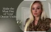 Tips To Make The Most Out Of Your Doctor Visits -Adriana Albritton