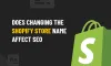 Does Changing the Shopify Store Name Affect SEO