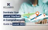 Dominate Your Local Market: A Comprehensive Guide to Local SEO