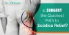 Is Surgery the Quickest Path to Sciatica Relief?