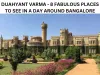DUAHYANT VARMA - 8 FABULOUS PLACES TO SEE IN A DAY AROUND BANGALORE