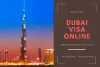 Dubai Visa Online