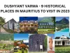 DUSHYANT VARMA - 9 HISTORICAL PLACES IN MAURITIUS TO VISIT IN 2023