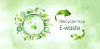 Tips for Properly Recycling Electronic Waste
