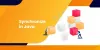 What is Synchronize in Java and its Types | DataTrained - JustPaste.it