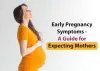 Early Pregnancy Symptoms