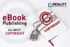 eBook Publishing: All you need to know about Copyright - Realitypremedia Blog