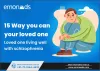 15 Ways to Support a Loved One with Schizophrenia