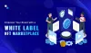 White Label NFT Marketplace: Your Gateway to the Digital Art Revolution